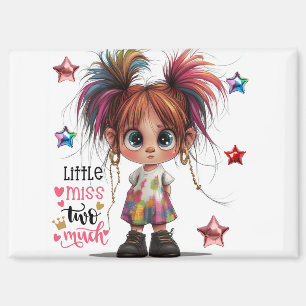 Lil Quirky Girl Two Much Magnet