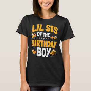 Lil Sis Of The Birthday Boy Construction Worker Bd T-Shirt