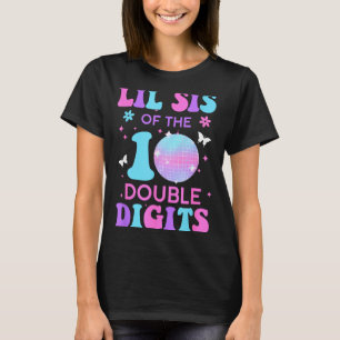 Lil Sis of The Birthday Girl Double Digits Disco T-Shirt