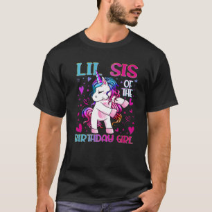 Lil Sis Of The Birthday Girl Flossing Unicorn Litt T-Shirt