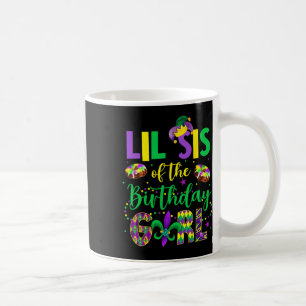 Lil Sis Of The Birthday Girl Shirt Mardi Gras Sist Coffee Mug