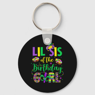 Lil Sis Of The Birthday Girl Shirt Mardi Gras Sist Key Ring
