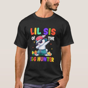 Lil Sis of The Egg Hunter Dabbing Bunny Easter Bir T-Shirt