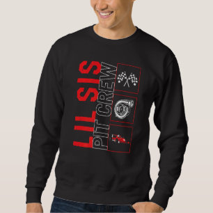 Lil Sis Pit Crew Car Racing Race Driver Racecar R Sweatshirt