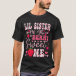 Lil Sister of The Berry Sweet One Strawberry 1St B T-Shirt<br><div class="desc">Lil Sister of The Berry Sweet One Strawberry 1St Birthday</div>
