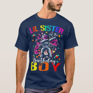 Lil Sister Of The Birthday Boy Astronaut Boy Space T-Shirt