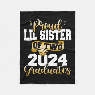 Lil Sister Of Two 2024 Graduates Cl Of 24 Senior Fleece Blanket