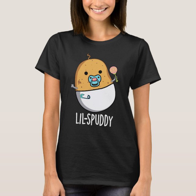 Lil-spuddy Funny Potato Pun Dark BG T-Shirt (Front)