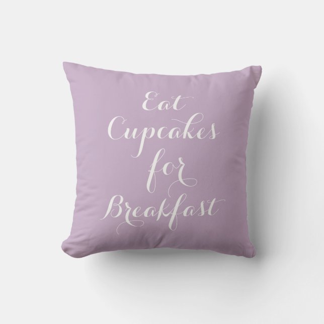 Lilac Eat Cupcakes For Breakfast Pillow (Front)