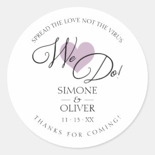 Lilac Heart We Do Quote Wedding Sanitizer Hand Gel Classic Round Sticker