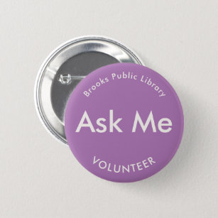 Lilac Purple Ask Me Buttons for Volunteers