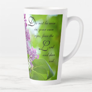 Lilacs Proverbs 3:7 Latte Mug