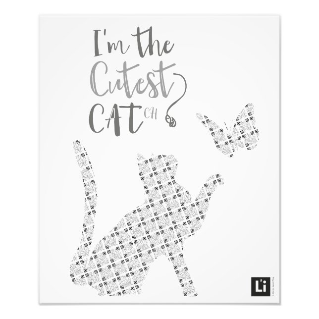 Lil'Inspirations #3 - I'm the cutest CATch Photo Print (Front)
