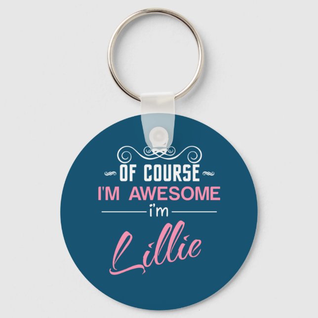 Lillie Of Course I'm Awesome I'm Lillie name Key Ring (Front)