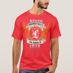 Lilly Name Shirt Never Underestimate The Power Of