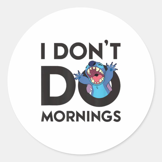 Lilo &amp; - I Don't Do Mornings  Classic Round Sticker (Front)