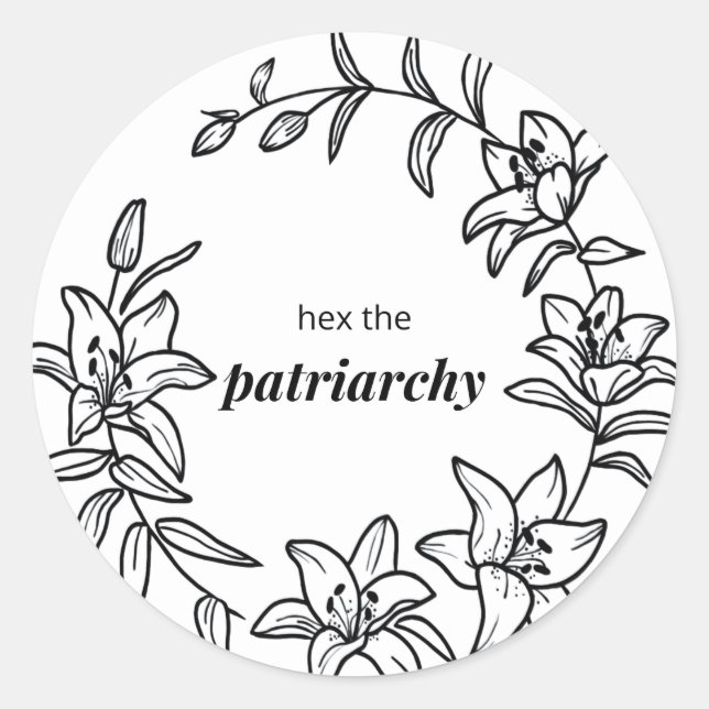 Lily Flower Sticker with “Hex the Patriarchy” (Front)