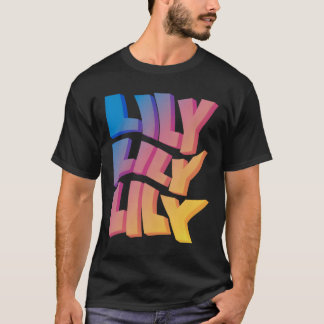 Lily For First Given Name Lily T-Shirt