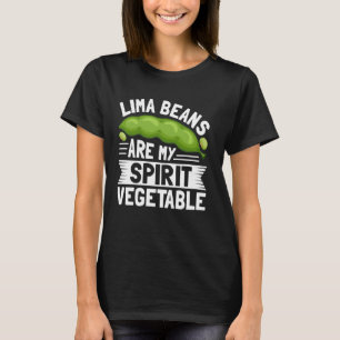 Lima Beans Are My Spirit Vegetable T-Shirt