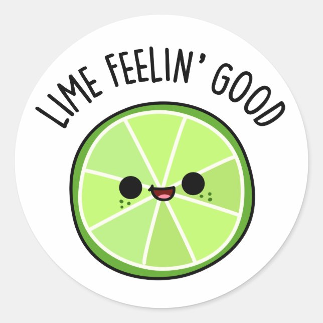 Lime Feeling Good Funny Citrus Lime Pun  Classic Round Sticker (Front)