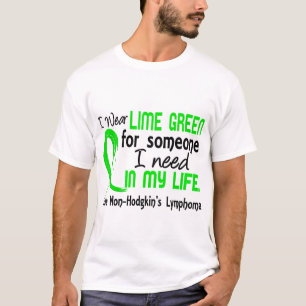 Lime For Someone I Need Non-Hodgkin's Lymphoma T-Shirt