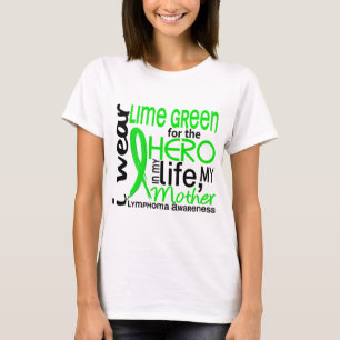 Lime Green For Hero 2 Mother Lymphoma T-Shirt