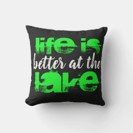 lime green grunge LIFE IS BETTER AT THE LAKE | Thr Cushion