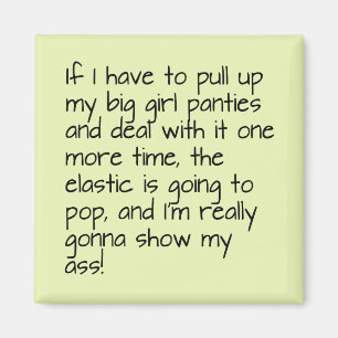 Lime Green Put on Big Girl Panties Word Saying Magnet