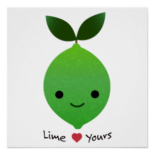 Lime Yours Cute Kawaii Lime Poster