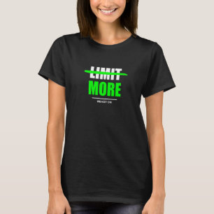 Limit More Bodybuilding Gains Gym Fitness Training T-Shirt