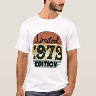 Limited 1973 Edition Vintage, Funny Birthday T-Shirt