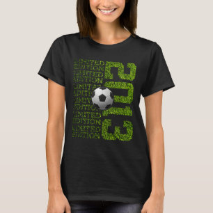 Limited Edition 2013 Soccer 13th Birthday T-Shirt