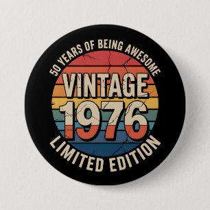 Limited Edition Birth Year 1976 7.5 Cm Round Badge