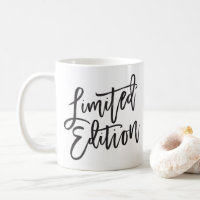 LIMITED EDITION black minimal script funny quote