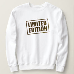 Limited Edition Sweatshirt