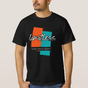 Limitless Never Back Down Motivational T-Shirt
