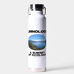 Limnology A Subset Of Ecology Lake Oceanography Water Bottle