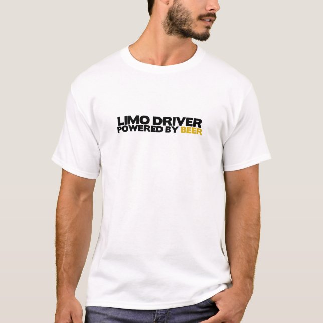 Limo Driver Powered By Beer T-Shirt (Front)