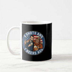Lincoln 4 Shots and 7 Beers Ago Drinking Coffee Mug
