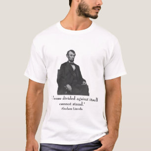 Lincoln and quote T-Shirt