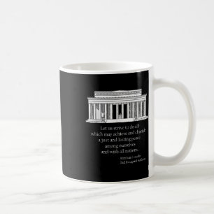 Lincoln Anti-war Peace Quote Lincoln Memorial Wash Coffee Mug