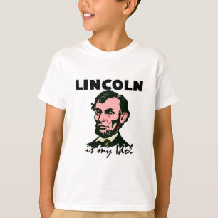 Lincoln is my Idol T-Shirt
