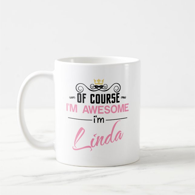 Linda Of Course I'm Awesome I'm Linda Name Coffee Mug (Left)