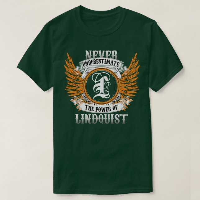 Lindquist Name Shirt Never Underestimate The Power (Design Front)