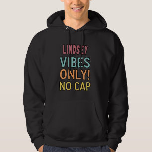 LINDSEY Vibes Only! No Cap Custom Women Girls Funn Hoodie