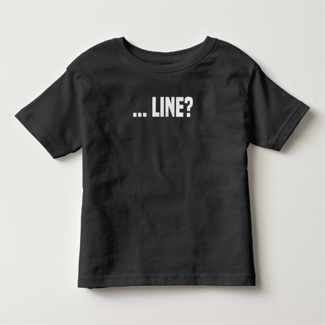 Line Actress Acting Drama Acter Actor Actress Toddler T-Shirt (Front)