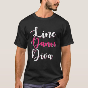 Line Dance Diva Funny Cowgirl Women Girls Gift Lin T-Shirt
