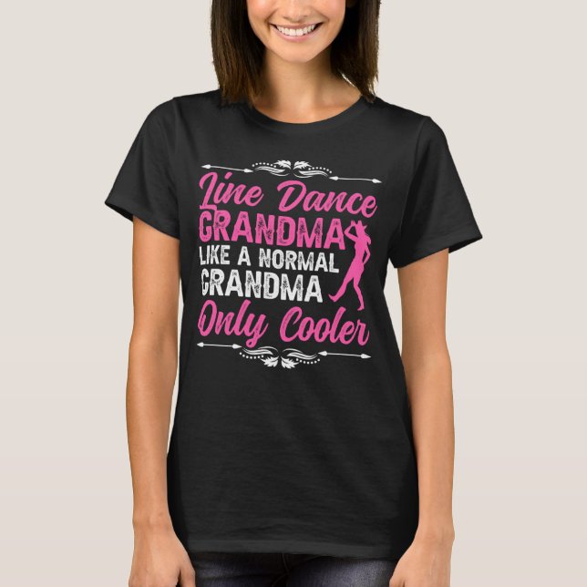 Line Dance Grandma Line Dancer Grandmother Line Da T-Shirt (Front)