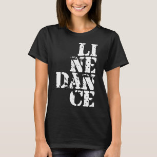 Line Dance I Line Dancing Present T-Shirt