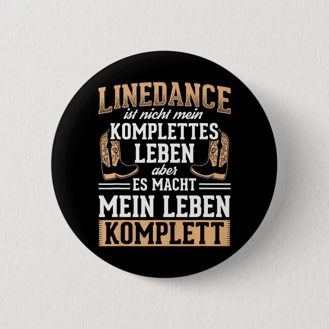 Line Dance Life Complete Linedance Country 6 Cm Round Badge (Front)